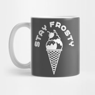 Stay Frosty Ice Cream White Mug